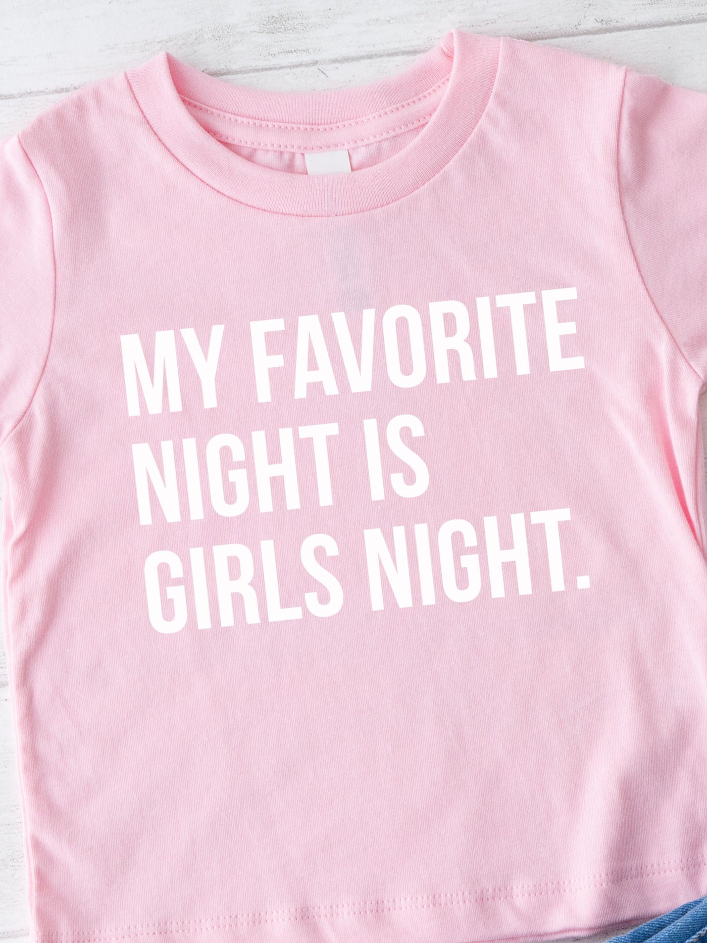 My Favorite Night is Girls Night Toddler Tee