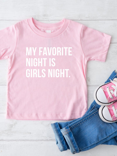 My Favorite Night is Girls Night Toddler Tee