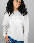 Girls Night Signature Sweatshirt