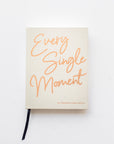 Every Single Moment