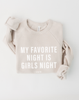 Girls Night Signature Sweatshirt