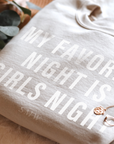 Girls Night Signature Sweatshirt